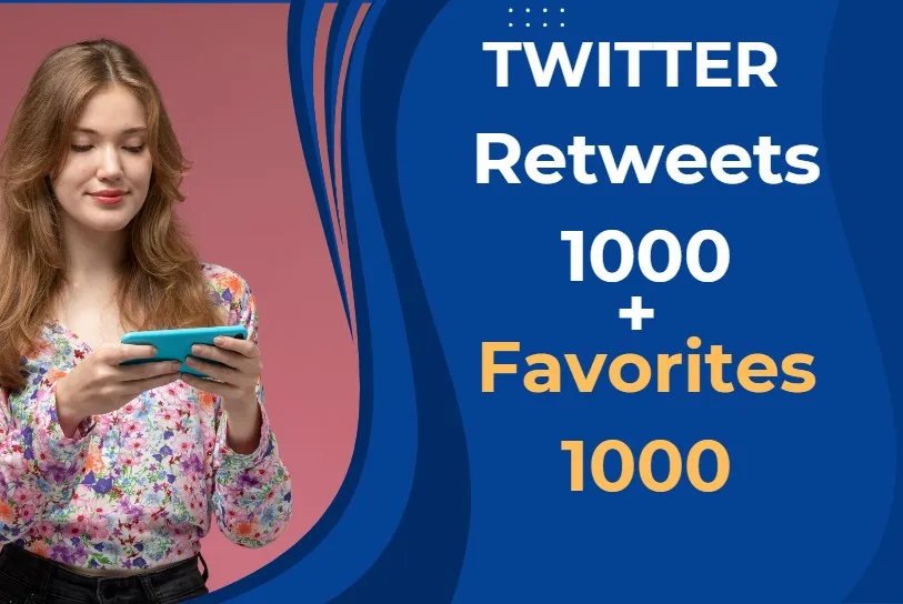 I will grow your Tweets 1000 Retweets and 1000 Favorites